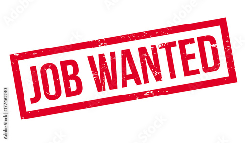 Job Wanted rubber stamp. Grunge design with dust scratches. Effects can be easily removed for a clean, crisp look. Color is easily changed.