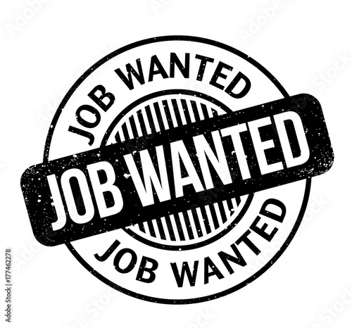 Job Wanted rubber stamp. Grunge design with dust scratches. Effects can be easily removed for a clean, crisp look. Color is easily changed.