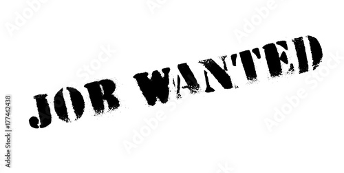 Job Wanted rubber stamp. Grunge design with dust scratches. Effects can be easily removed for a clean, crisp look. Color is easily changed.