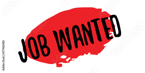 Job Wanted rubber stamp. Grunge design with dust scratches. Effects can be easily removed for a clean, crisp look. Color is easily changed.