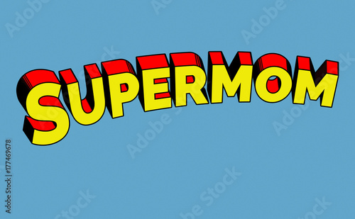 Fotografie, Obraz Retro Comic Superman  Schriftzug Supermom