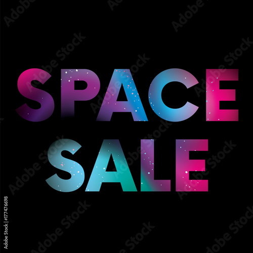 Ready-made design of a poster, flyer, banner or print for clothes "Space sale". Space, galaxy and stars. Vector illustration. 