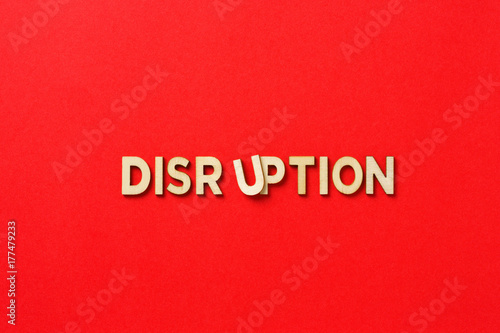 The word Disruption disrupted