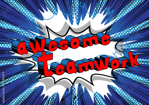Awesome Teamwork - Comic book style phrase on abstract background.