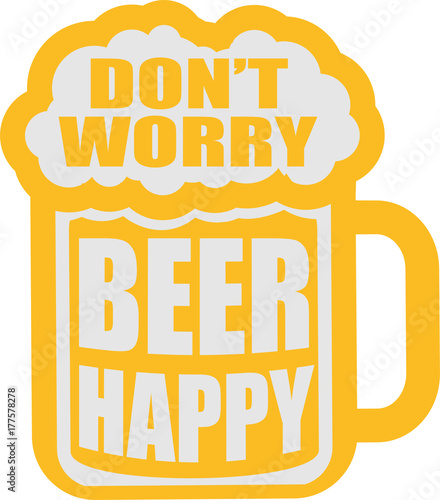 form design logo dont worry beer happy nicht ärgern be happy glücklich glas bier krug oktoberfest trinken feiern party alkohol flasche photo