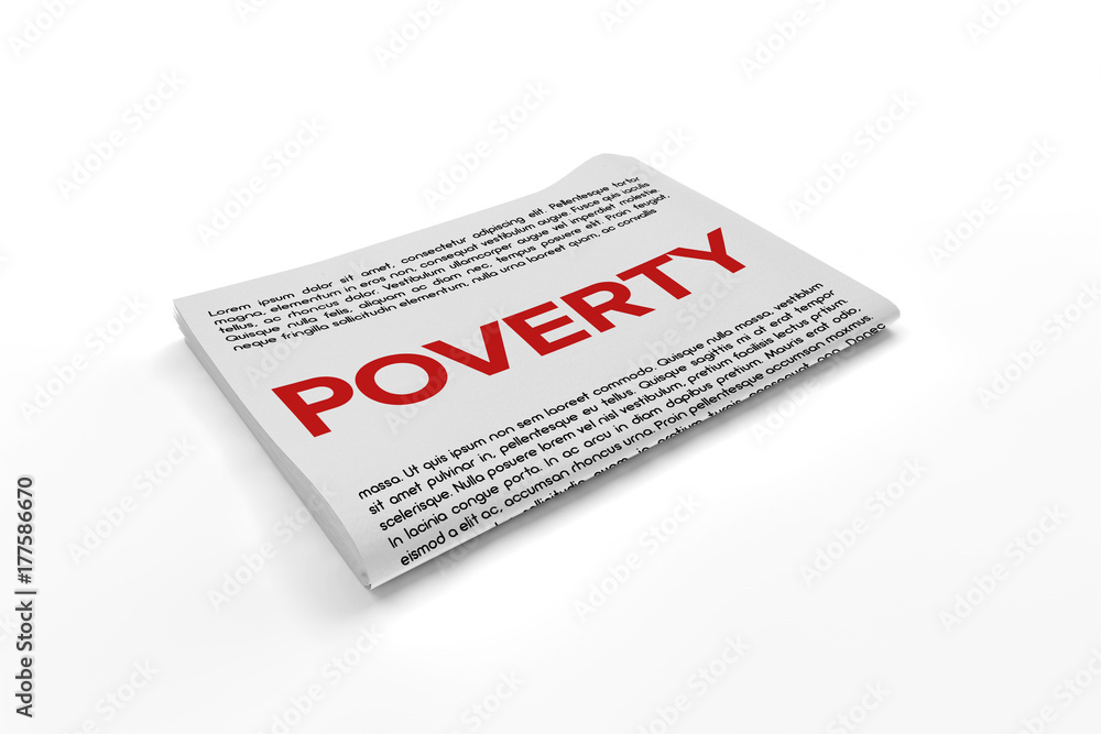 Poverty on Newspaper background Poverty on Newspaper background