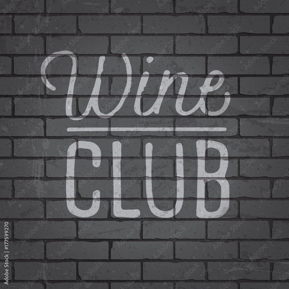 Hand drawn lettering slogan on brick wall background Hand drawn lettering slogan on brick wall background