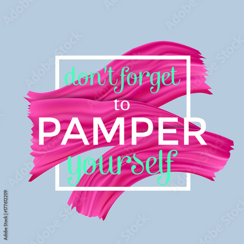 Vector illustration of spa hand lettering. Inspiration quote. Don't forget to pamper yourself.