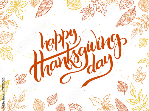 Vector thanksgiving greeting card with hand lettering label - happy thanksgiving day - and autumn doodle leaves
