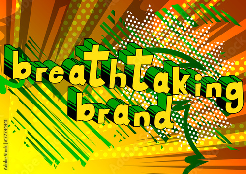 Breathtaking Brand - Comic book style word on abstract background.