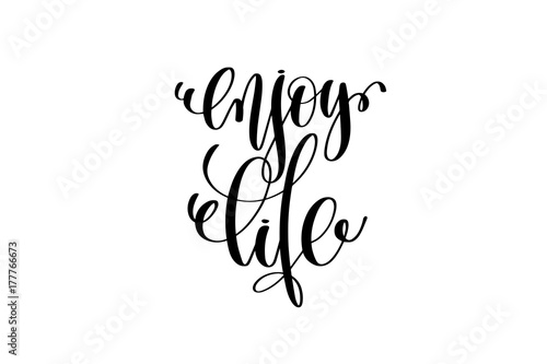enjoy life hand written lettering positive quote