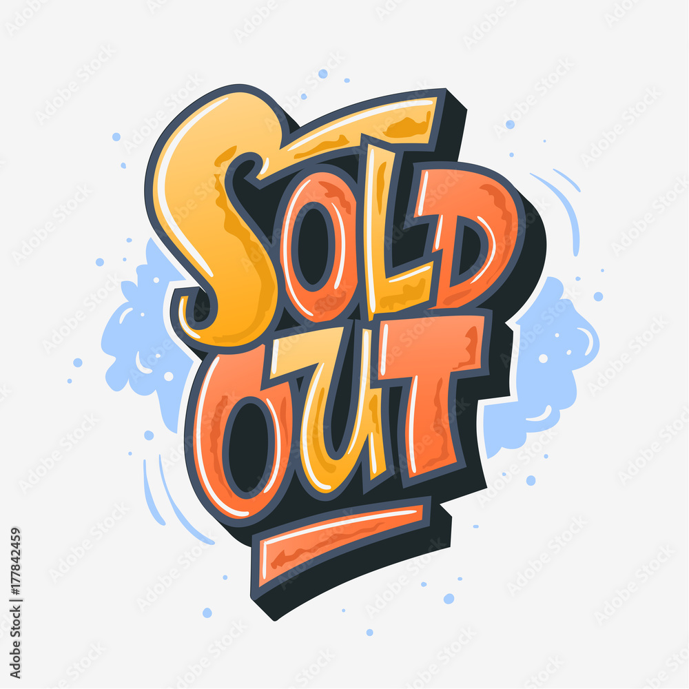 Sold Out Graffiti Style Artistic Custom Lettering Typography. Ve