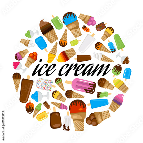 Set of colorful ice cream in circle. Black inscription ice cream in center. Multicolored ice cream isolated on white background. Vector illustration
