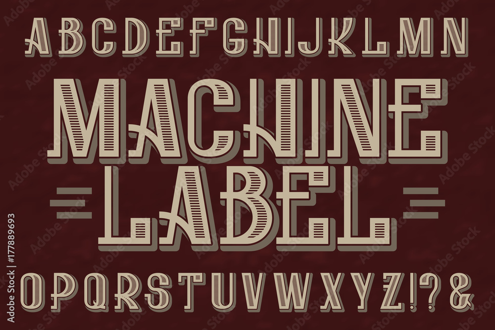Machine Label typeface. Retro font. Isolated english alphabet.