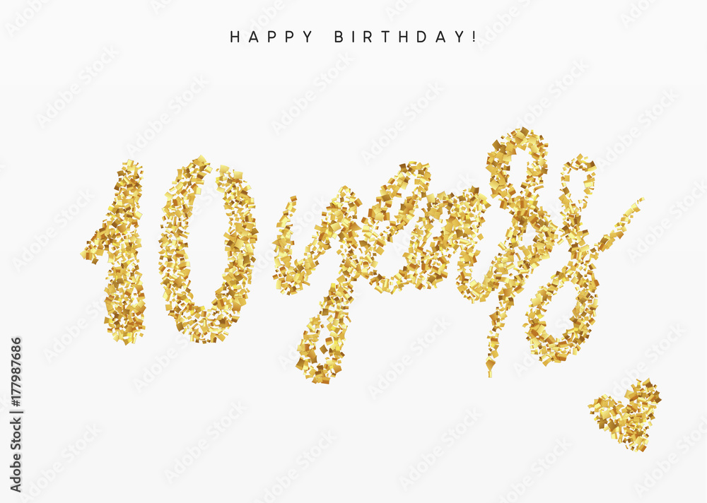Ten years, Number 10, lettering sign from golden confetti