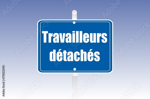 panneau travailleurs détachés