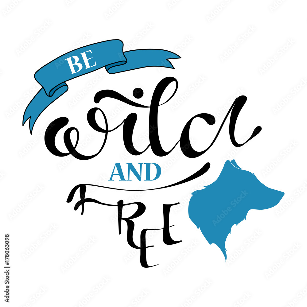 Hand drawn doodle wild wolf silhouette with lettering quote be wild and free. Card, postcard, background with wolf, wild dog. Hand drawn doodle wild wolf silhouette with lettering quote be wild and free. Card, postcard, background with wolf, wild dog.