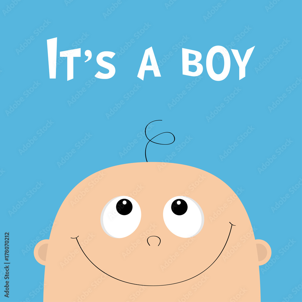 Its a boy. Baby shower greeting card. Kid face looking up. Cute cartoon  character. Funny head with hair, eyes, nose, smiling mouth. Flat design  style. Blue background. Isolated. Stock Vector | Adobe