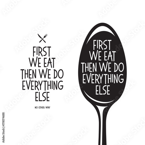 First we eat typography kitchen poster. Vector vintage illustration.