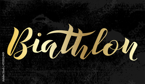 Biathlon gold lettering text on black textured background, vector illustration. Biathlon vector calligraphy. Sport, fitness, activity vector design. Print for logo, T-shirt and hat.