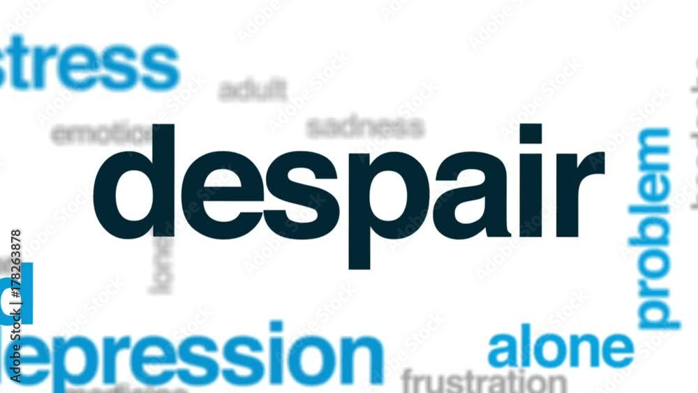 Despair animated word cloud, text design animation. Despair animated word cloud, text design animation.