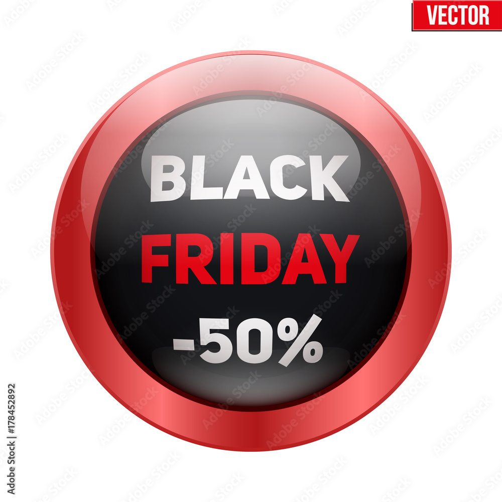Black friday glass button. Label and Sticker for web shop goods. Realistic modern style. Vector Isolated on white background. Black friday glass button. Label and Sticker for web shop goods. Realistic modern style. Vector Isolated on white background.