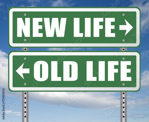 new or old life fresh new beginning