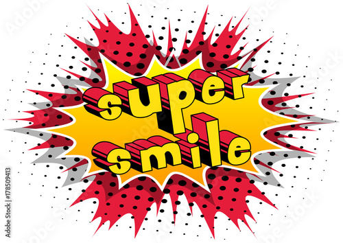 Super Smile - Comic book style word on abstract background.
