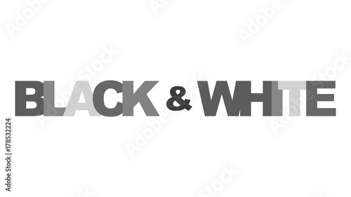 Black white text concept grayscale