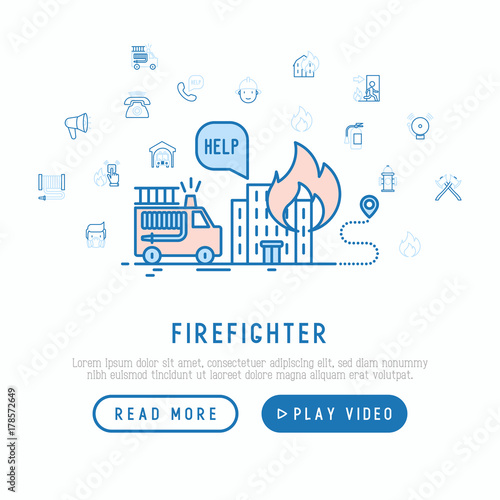 Firefighter concept. Template for web page with thin line icons of fire in house, fire engine, extinguisher, axes, hose, hydrant. Modern vector illustration.