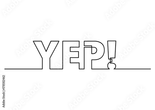 one line drawing of phrase - yep