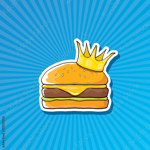 vector cartoon royal king burger with cheese and golden crown sticker isolated on on blue background.