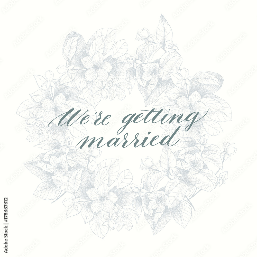 Hand drawing vector We're getting married phrase. Vintage floral background Hand drawing vector We're getting married phrase. Vintage floral background