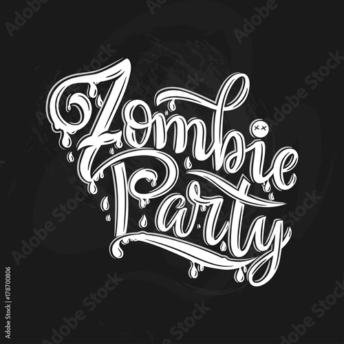 Zombie party text for party invitation, greeting card, banner. Handwritten holiday calligraphy zombie party poster, badge template. Lettering typography halloween illustration