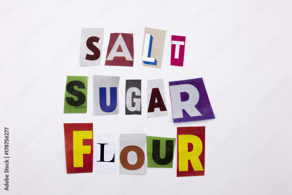 A word writing text showing concept of salt sugar flour made of different magazine newspaper letter for Business case on the white background with copy space A word writing text showing concept of salt sugar flour made of different magazine newspaper letter for Business case on the white background with copy space
