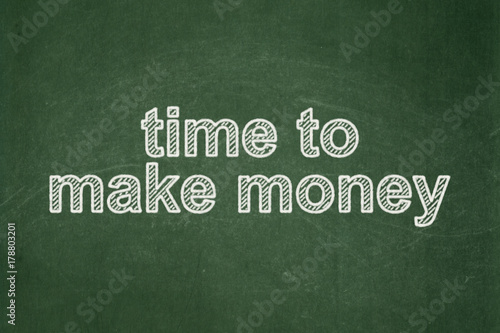 Finance concept: text Time to Make money on Green chalkboard background
