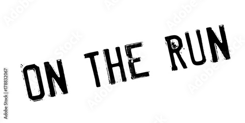 On The Run rubber stamp. Grunge design with dust scratches. Effects can be easily removed for a clean, crisp look. Color is easily changed.