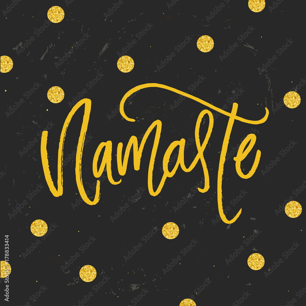 Vector trendy hand lettering poster. Hand drawn calligraphy Namaste Vector trendy hand lettering poster. Hand drawn calligraphy Namaste