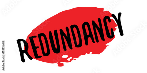 Redundancy rubber stamp. Grunge design with dust scratches. Effects can be easily removed for a clean, crisp look. Color is easily changed.