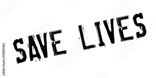 Save Lives rubber stamp. Grunge design with dust scratches. Effects can be easily removed for a clean, crisp look. Color is easily changed.