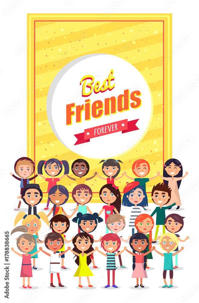Best Friends Forever Poster with Group of Kids Best Friends Forever Poster with Group of Kids