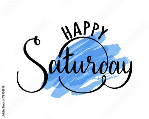 Happy saturday hand drawn lettering on color spot. Vector illustration. photo