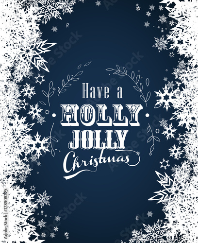 'Have a holly jolly Christmas' with lots of snowflakes on blue background.