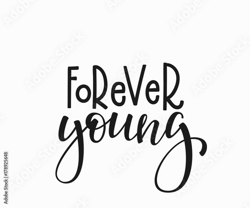 Forever young t-shirt quote lettering.