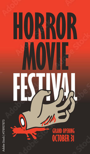 Vector banner for festival horror movie. A severed hand in a puddle of blood. Scary movie promotional print. Can be used for advertising  banner  flyer  web design