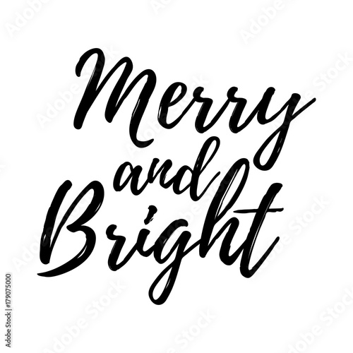 Merry Christmas card with calligraphy Merry and Bright. Template for Greetings  Congratulations  Housewarming posters  Invitations  Photo overlays. Vector illustration