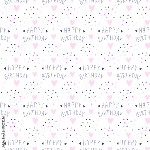 Happy birthday background. Seamless B-day pattern. Ideal for wrapping paper and decoration. Holidays design. Cute template.