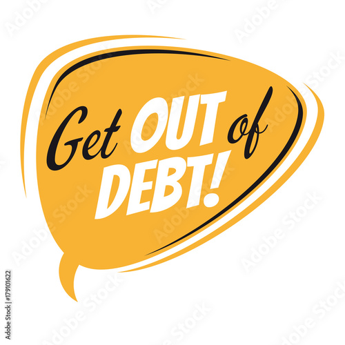 get out of debt retro speech bubble