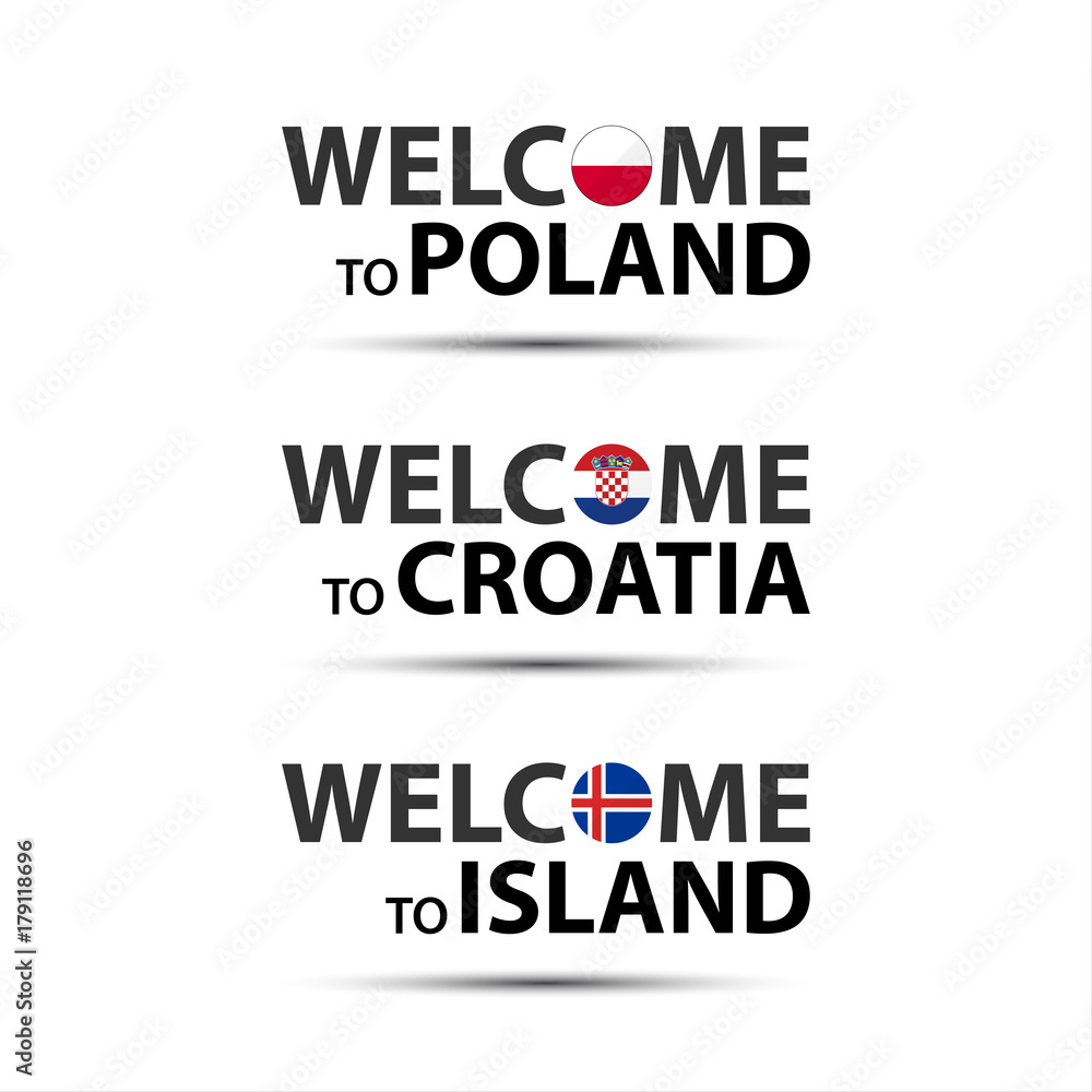 Welcome to Poland, welcome to Croatia and welcome to Island symbols with flags, simple modern Polish, Croatian and Icelandic icons isolated on white background, vector illustration