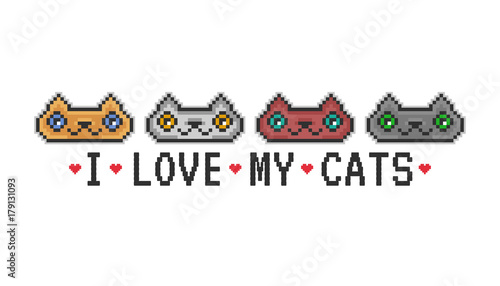 Cute nice pixel cats. Pixel art. Domestic cats portrait. It can be used for printing on t-shirts, postcards, stickers, or for your design. Modern style. "I love my cats" inscription.